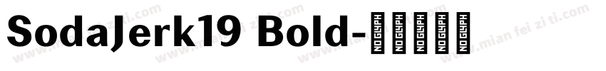 SodaJerk19 Bold字体转换